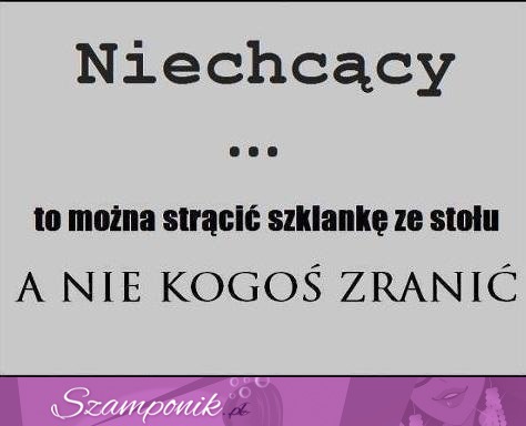 Niechcący...