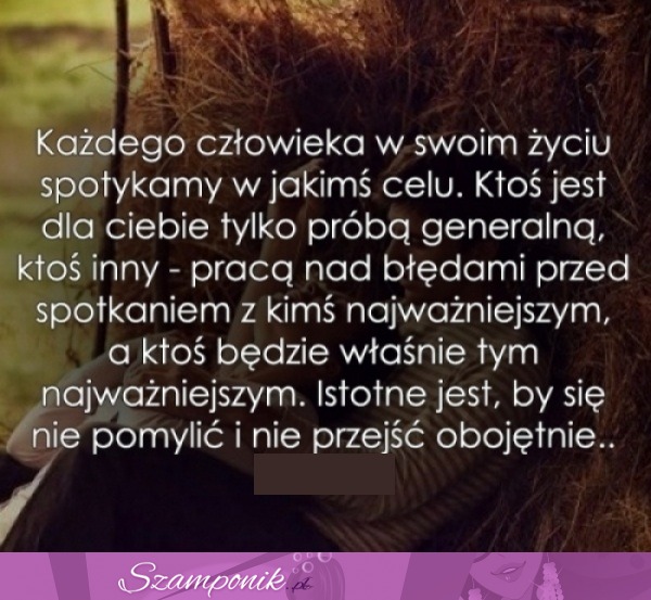 Każdego człowieka w swoim życiu