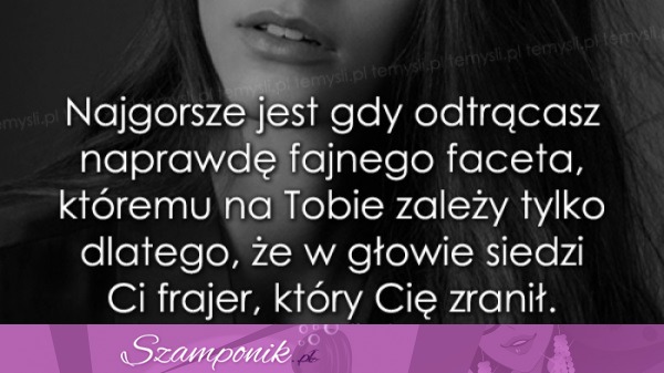 Najgorsze jest gdy...