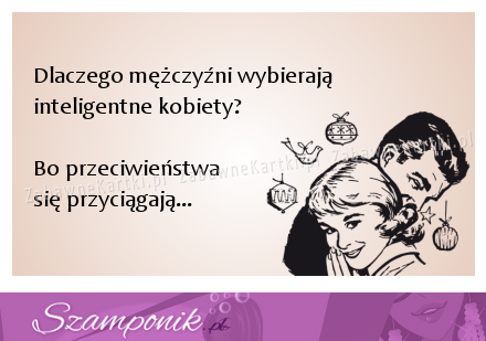 Dlaczego mężczyźni wybierają...