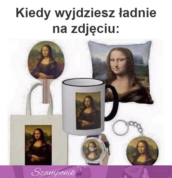 Kiedy wyjdziesz ładnie