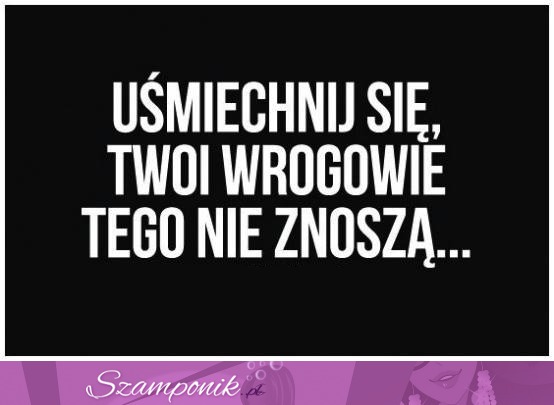 Uśmiechnij się