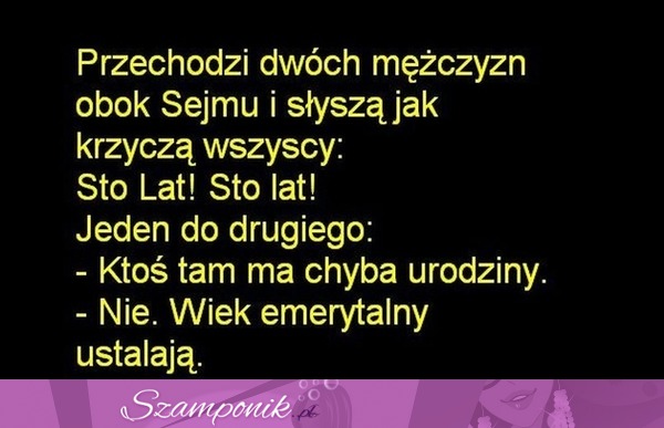 Przechodzi dwóch mężczyzn obok sejmu...