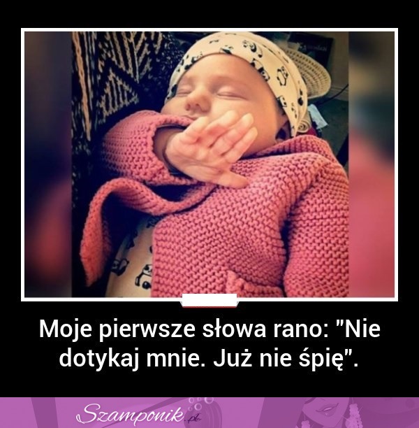 Moje pierwsze słowa rano