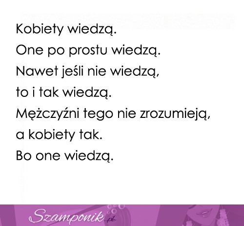 Bo one wiedzą