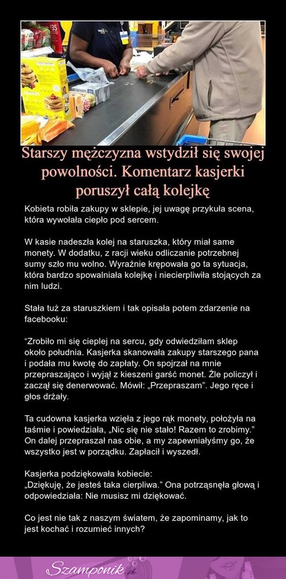 Starszy mężczyzna wstydził się swojej powolności. Komentarz kasjerki poruszył całą kolejkę