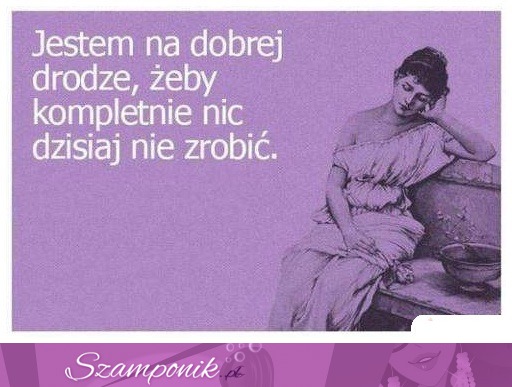 Jestem na dobrej drodze