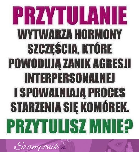 Przytulanie wytwarza hormony szczęścia