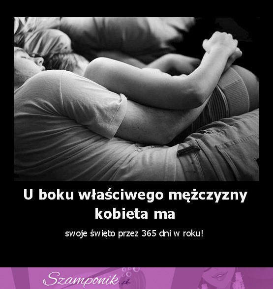 U boku właściwego mężczyzny...