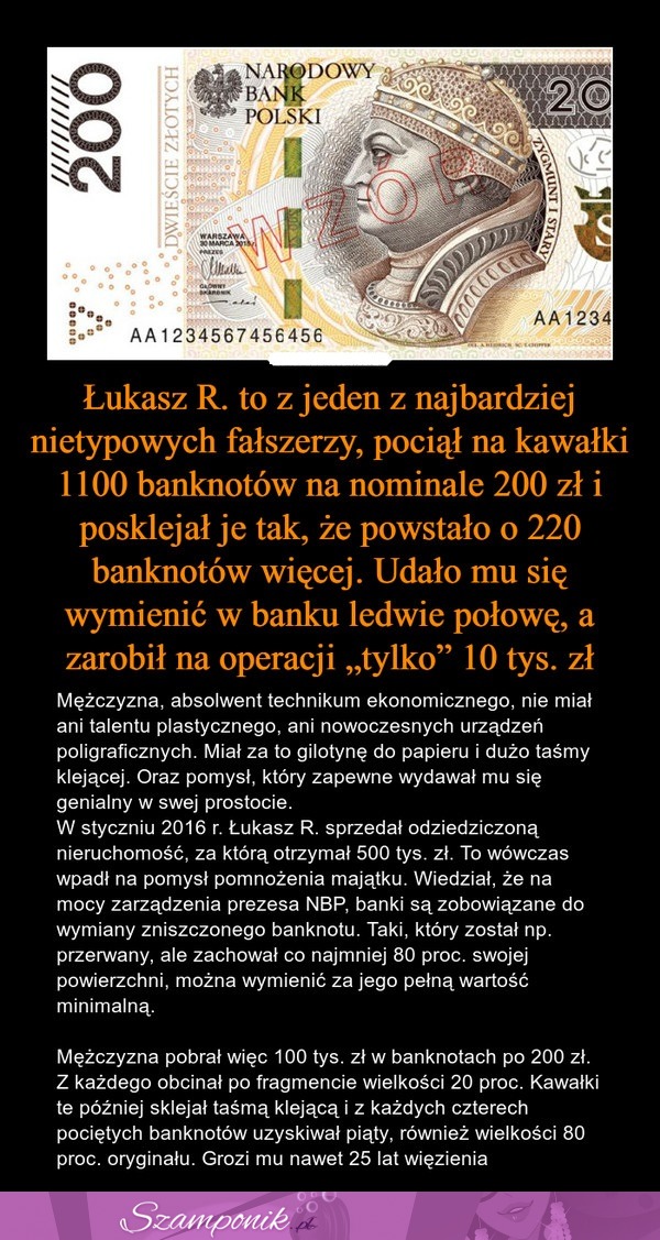 Pociął na kawałki 1100 banknotów o nominale 200 zł i posklejał je tak, że powstało 220 banktotów więcej