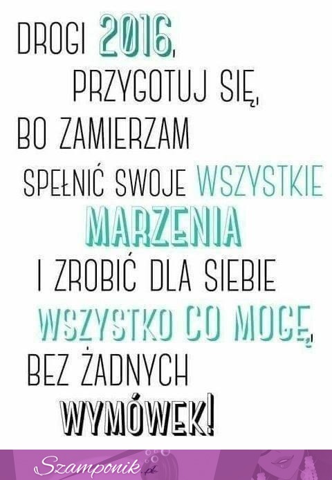 2016 przygotuj się na mnie!