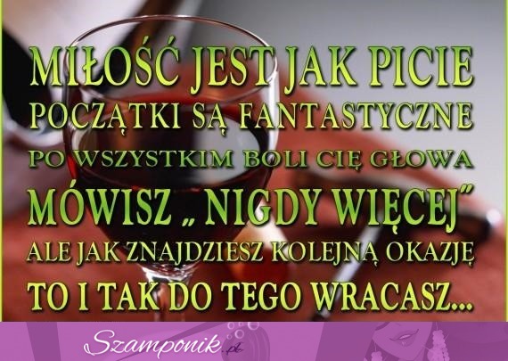 Miłość jest jak picie