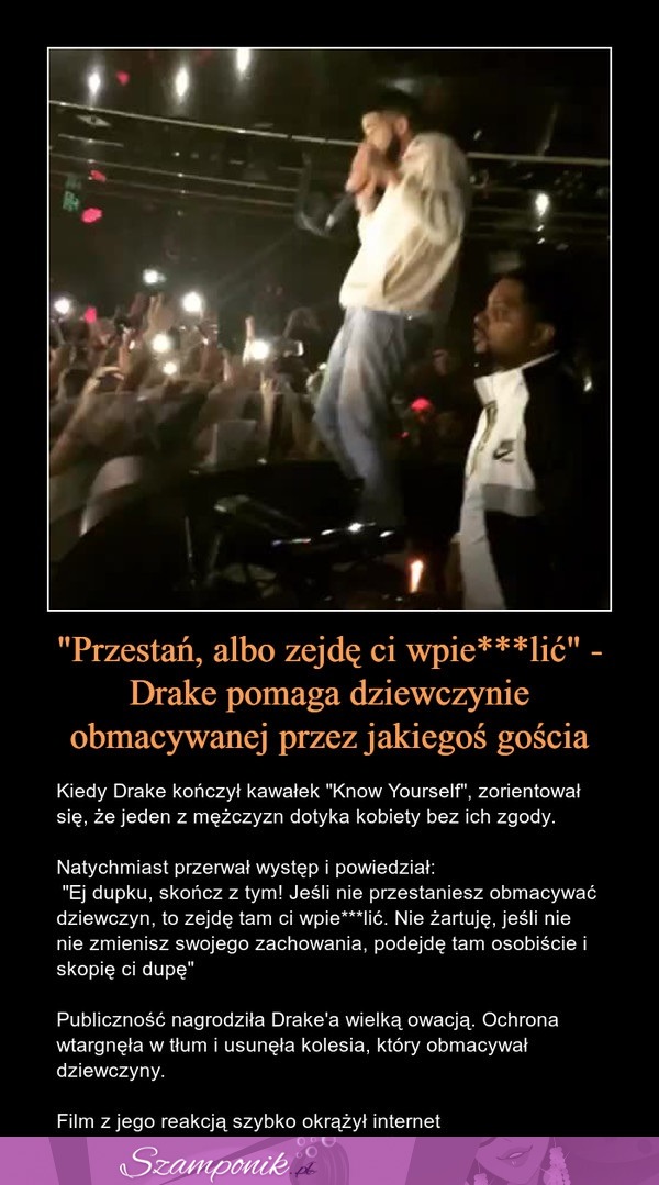 Drake pomaga dziewczynie obmacywanej przez jakiegoś gościa! Wielki szacun!