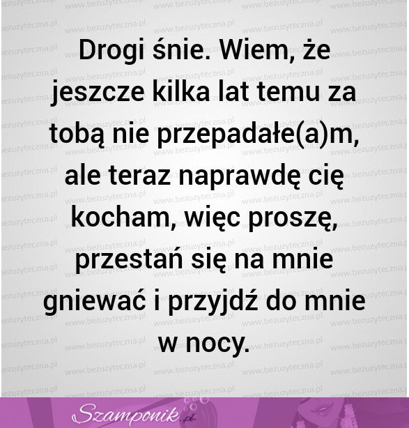 Drogi śnie...