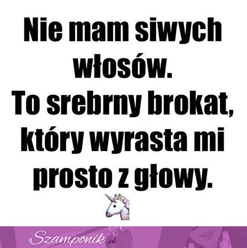 Nie mam siwych włosów