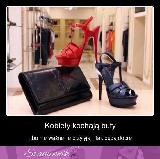 Kobiety kochają buty :P