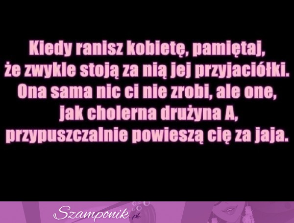 Gdy ranisz kobietę