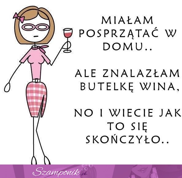 Miałam posprzątać