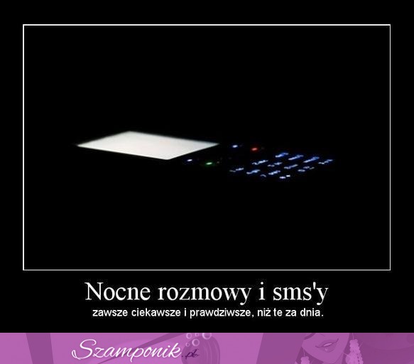 Nocne rozmowy i smsy...