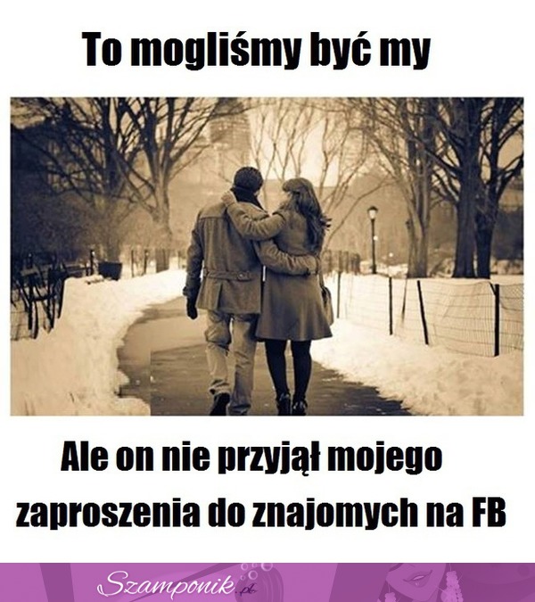 To mogliśmy być my