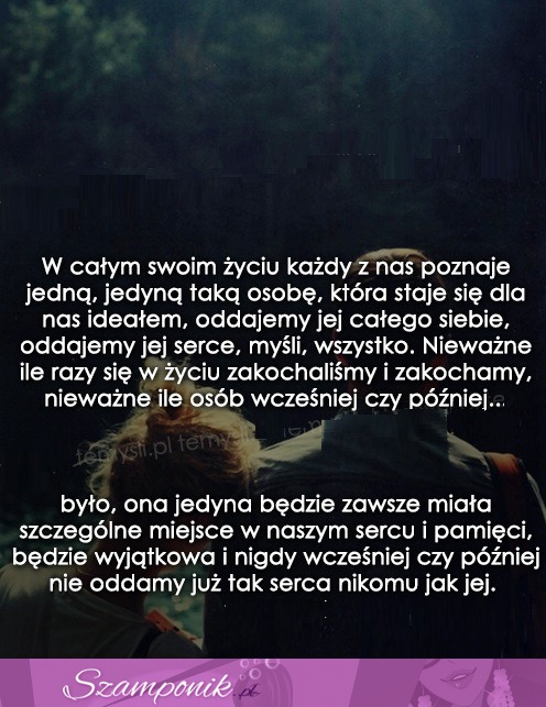 W całym swoim życiu...