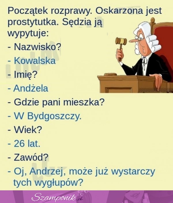 Początek rozprawy. Oskarżona jest PROSTYTUTKĄ ;D HAH MEGA