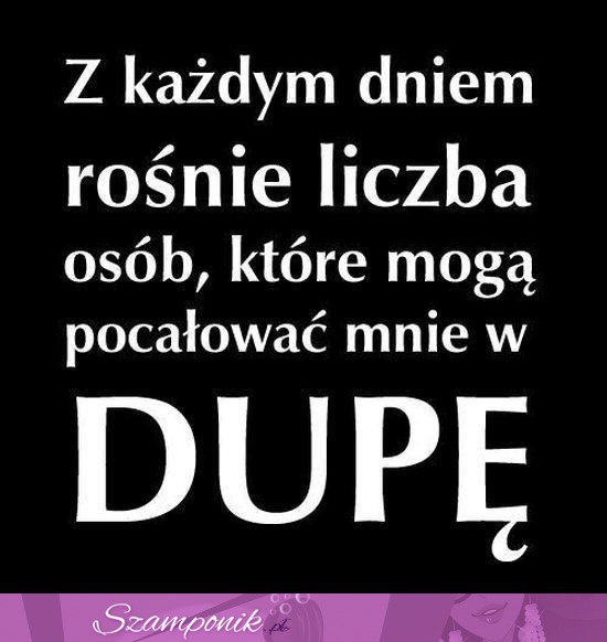 Z każdym dniem...