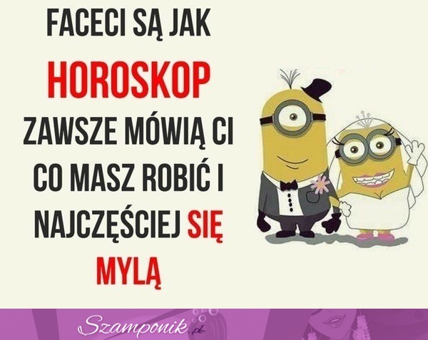 Faceci są jak horoskop