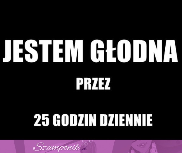 Jestem głodna!