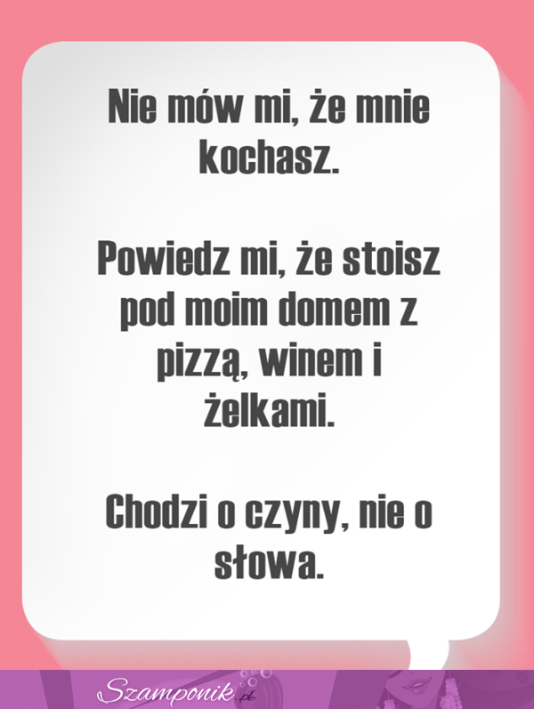 Chodzi o czyny, nie o słowa