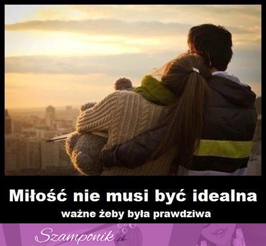 Ważne, żeby była ;)