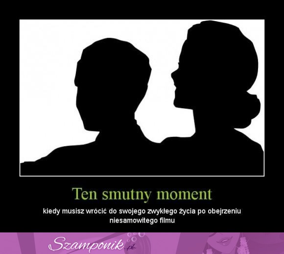 Ten smutny moment