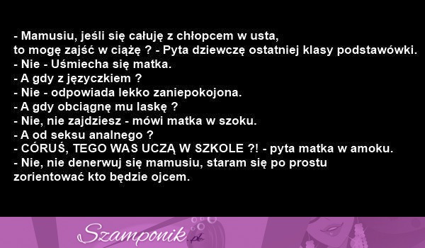 Czy od CAŁOWANIA w usta można zajść w CIĄŻĘ?  Dobry kawał :D