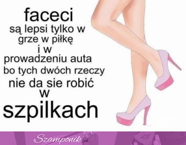 Faceci są lepsi tylko w....