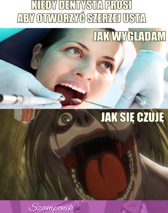 U dentysty... Jak wygoądam - jak się czuję :D