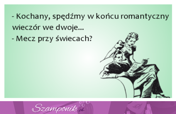 Co dla mężczyzny znaczy romantyczny wieczór...