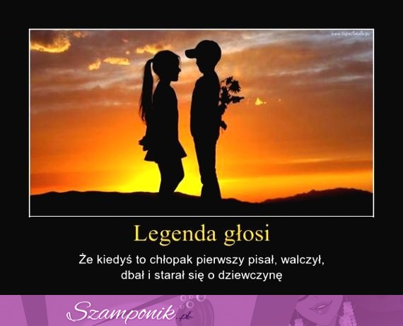 Legenda głosi...