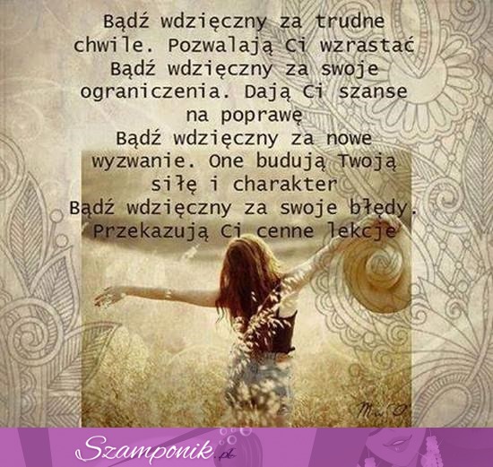 Bądź wdzięczny za.... ♥