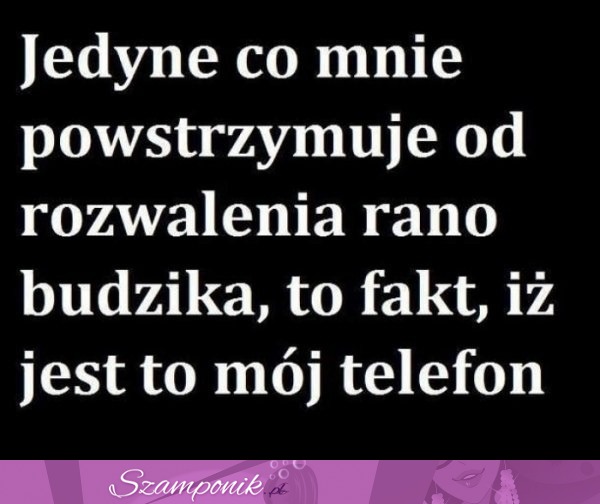 Codziennie rano... ;)