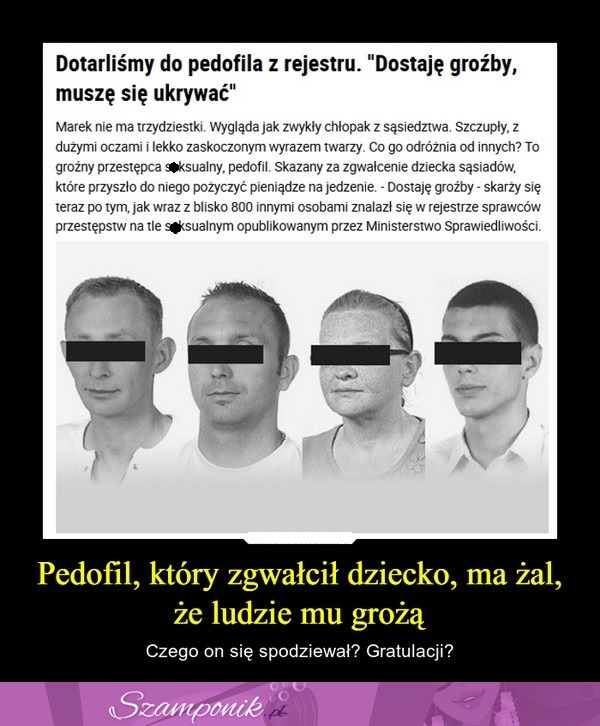 Pedofil, który zgwałcił dziecko, ma żal, że ludzie mu grożą... A czego się spodziewał?