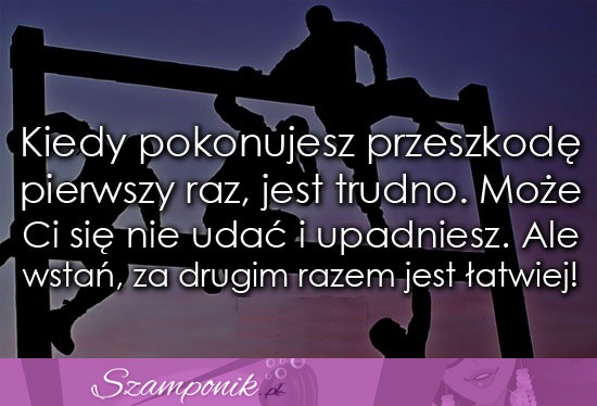 Kiedy pokonujesz przeszkodę