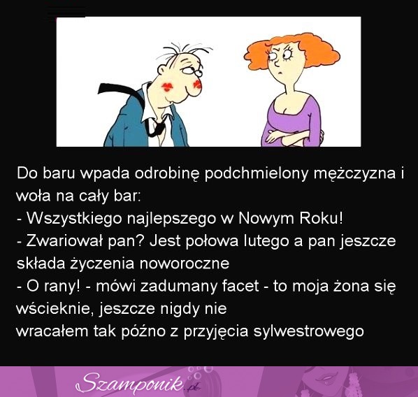 Do baru wpada odrobinę podchmielony facet i woła na cały bar- dobry kawał!