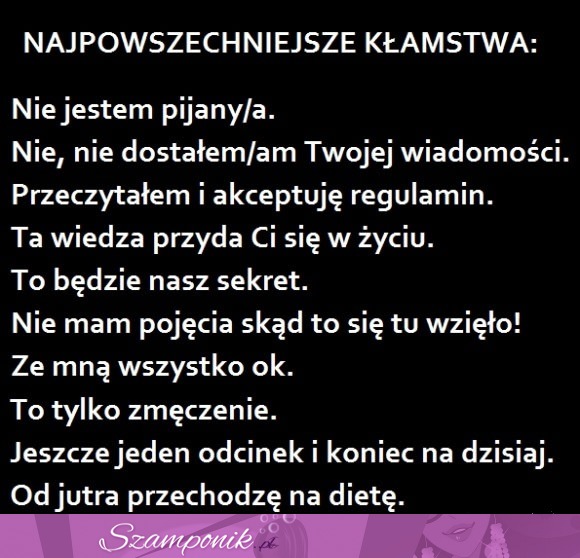 Najpowszechniejsze kłamstwa na świecie, do ilu się przyznajesz? ;)