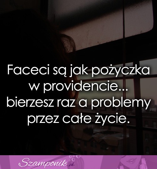 Faceci są jak pożyczka