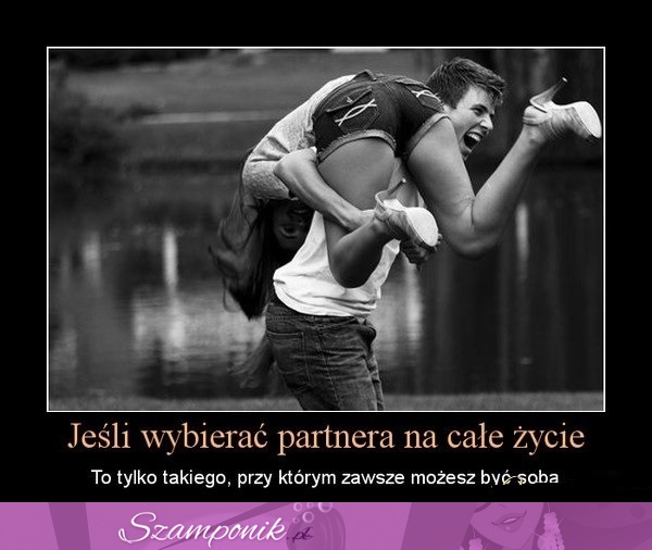 Jak wybierać partnera na całe życie!