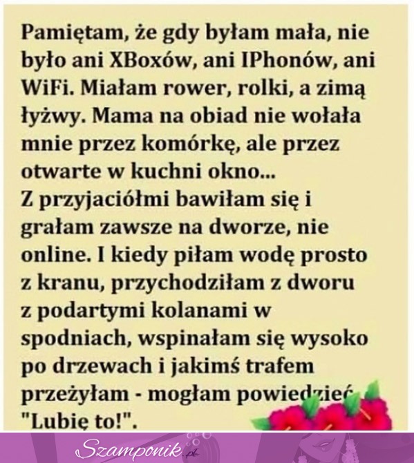 Pamiętam, że gdy byłam mała