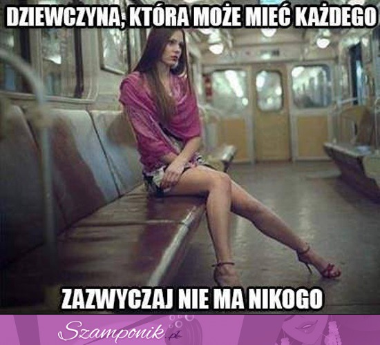 Dziewczyna, która może mieć każdego..