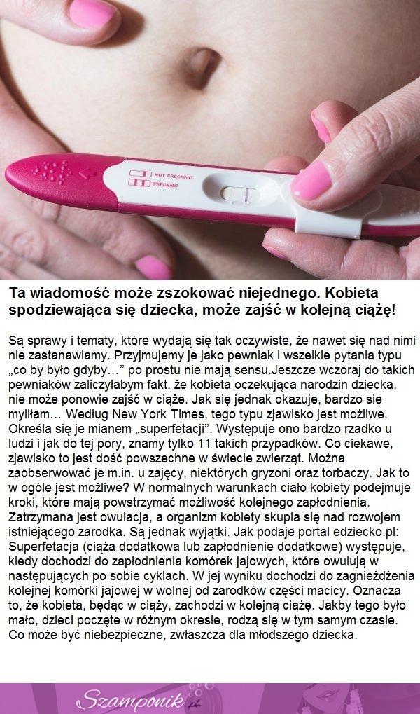 Kobieta spodziewająca się dziecka, może zajść w kolejną ciążę!