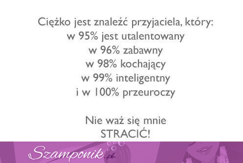 Ciężko jest znaleźć przyjaciela