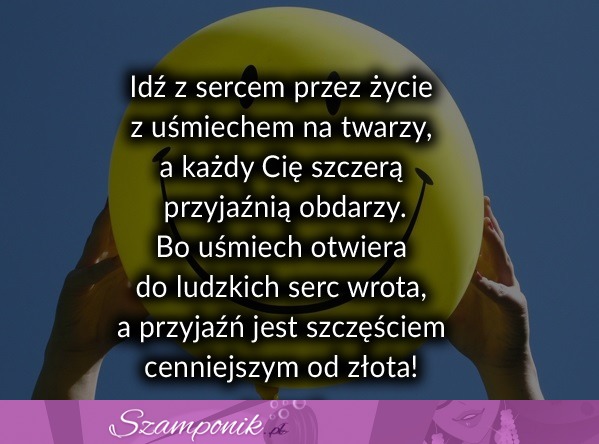 Idź z sercem przez życie z...